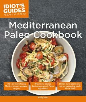 Mediterranean Paleo Cookbook by Molly Pearl