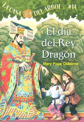 El Dia del Rey Dragon by Mary Pope Osborne