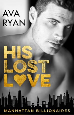 His Lost Love by Ava Ryan