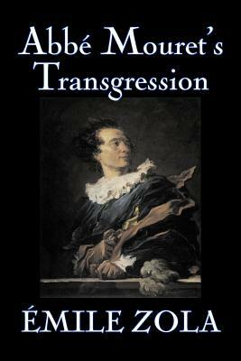 Abbe Mouret's Transgression by Emile Zola, Fiction, Classics, Literary by Émile Zola