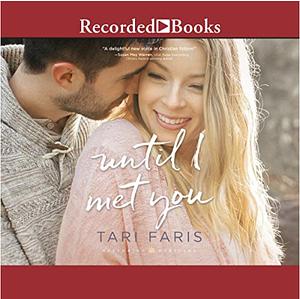 Until I Met You by Tari Faris