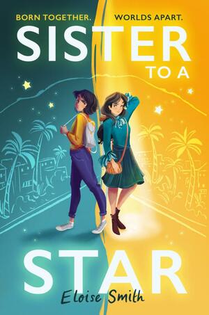 Sister to a Star by Eloise Smith