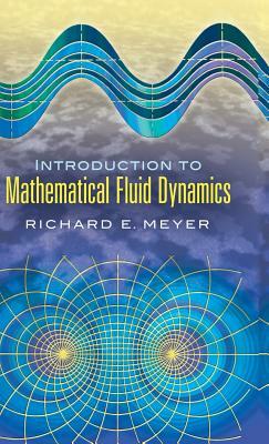 Introduction to Mathematical Fluid Dynamics by Richard E. Meyer
