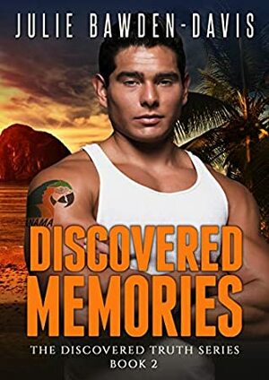 Discovered Memories (The Discovered Truth Series Book 2) by Julie Bawden-Davis