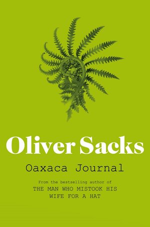 Oaxaca Journal by Oliver Sacks