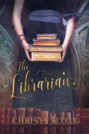 The Librarian by Christy Sloat