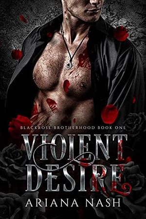 Violent Desire by Ariana Nash