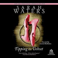 Tipping the Velvet by Sarah Waters