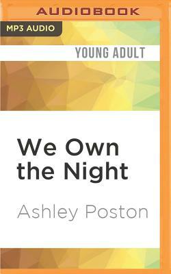 We Own the Night by Ashley Poston