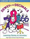 Dewey &amp; the Decimals: Learning Games &amp; Activities by Paige Taylor, Sue Brinkmeyer, Kent Brinkmeyer, Susan Brinkmeyer