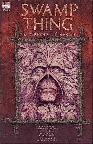 Swamp Thing, Vol. 4: A Murder of Crows by Alan Moore