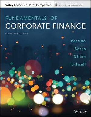 Fundamentals of Corporate Finance by Thomas Bates, Robert Parrino, David S. Kidwell