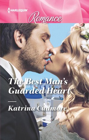 The Best Man's Guarded Heart by Katrina Cudmore
