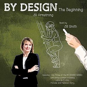 By Design: The Beginning by J.A. Armstrong, J.A. Armstrong