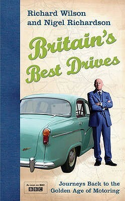 Britain's Best Drives by Nigel Richardson, Richard Wilson