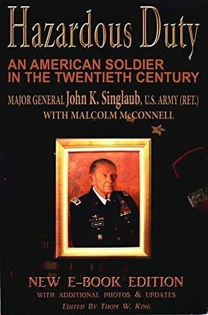 Hazardous Duty: An American Soldier In The Twentieth Century by Malcolm McConnell, John K. Singlaub, John K. Singlaub, Thom W. King