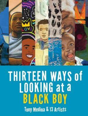 Thirteen Ways of Looking at a Black Boy by Tony Medina