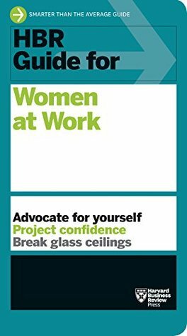 HBR Guide for Women at Work (HBR Guide Series) by Harvard Business Review