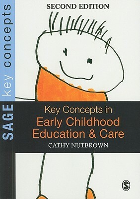 Key Concepts in Early Childhood Education and Care by Cathy Nutbrown