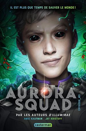 Aurora Squad (Tome 3) - Aurora Squad by Amie Kaufman