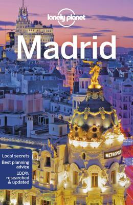 Lonely Planet Madrid by Josephine Quintero, Lonely Planet, Anthony Ham