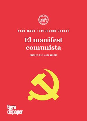 El manifest comunista by Karl Marx, Friedrich Engels