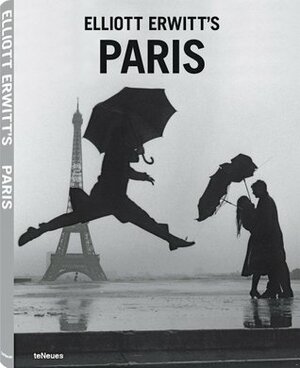 Elliott Erwitt Paris by Adam Gopnik, Elliott Erwitt