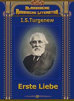 Erste Liebe by Ivan Turgenev