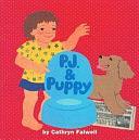 P.J. &amp; Puppy by Cathryn Falwell