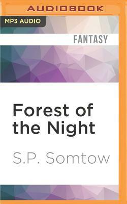 Forest of the Night by S.P. Somtow
