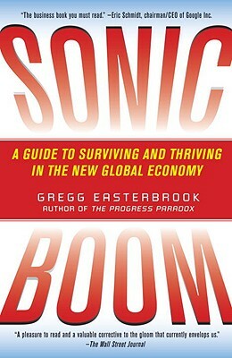 Sonic Boom: Globalization at Mach Speed by Gregg Easterbrook