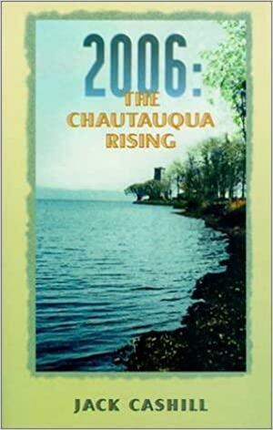 2006: The Chatauqua Rising by Jack Cashill