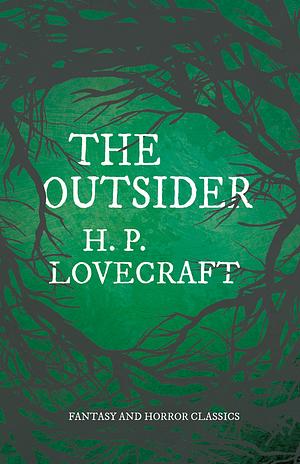 The Outsider by H.P. Lovecraft