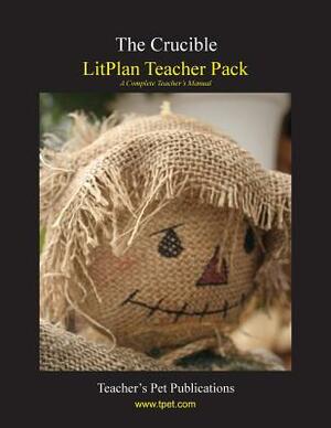 Litplan Teacher Pack: The Crucible by Mary B. Collins