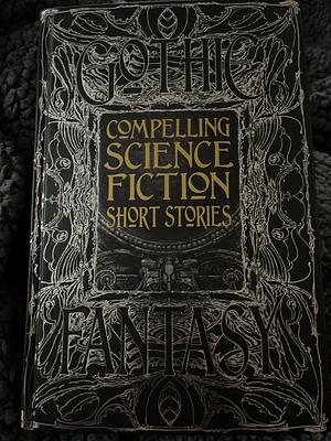 Compelling Science Fiction Short Stories by 