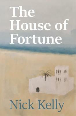 The House of Fortune by Nick Kelly
