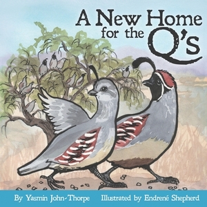 A New Home for the Q's by Yasmin John-Thorpe