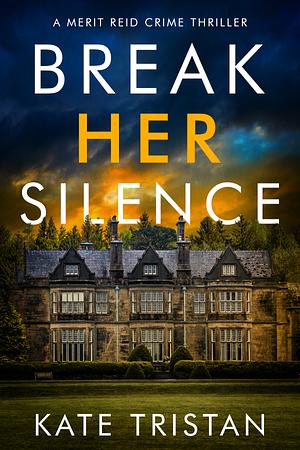 Break Her Silence by Kate Tristan