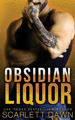 Obsidian Liquor by Scarlett Dawn