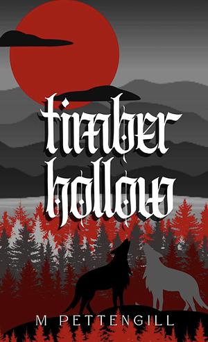 Timber Hollow by M. Pettengill