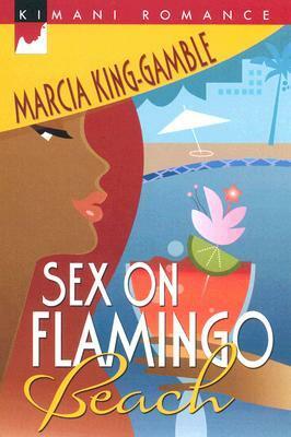 Sex on Flamingo Beach by Marcia King-Gamble