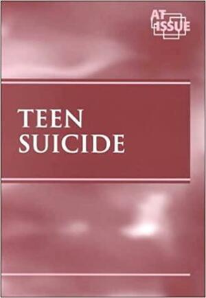 Teen Suicide by Tamara L. Roleff