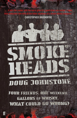 Smokeheads by Doug Johnstone