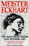 Meister Eckhart: The Man from Whom God Nothing Hid by Meister Eckhart