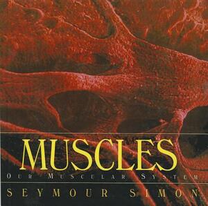 Muscles by Seymour Simon