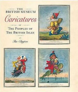 Caricatures Of The Peoples Of The British Isles by Tim Clayton