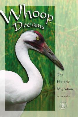 Whoop Dreams: The Historic Migration by Jane Duden