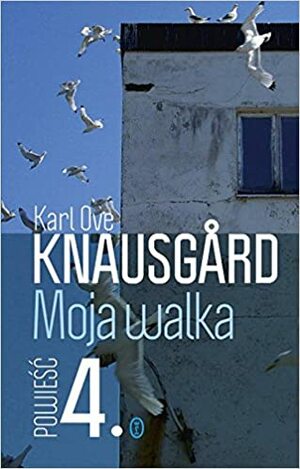 Moja walka. Księga 4 by Karl Ove Knausgård
