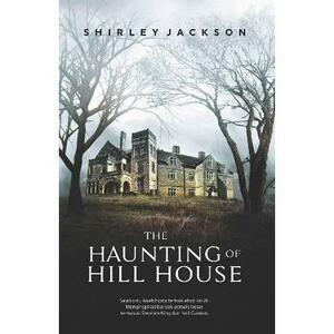 The Haunting of Hill House by Shirley Jackson