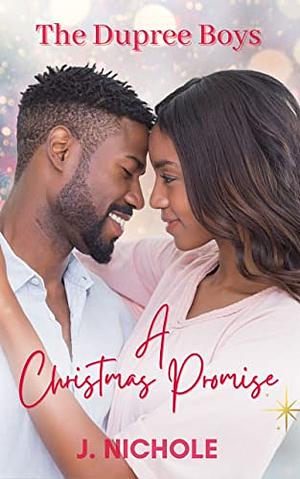 A Christmas Promise: A Holiday Novella by J. Nichole